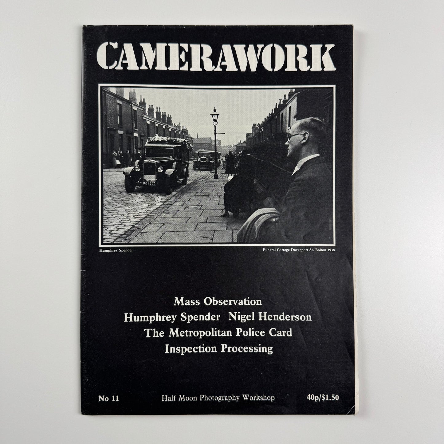 Camerawork No. 11. Mass Observation, Henry Spender, Nigel Henderson, The Metropolitan Police Card, Inspection Processing | Half Moon Photography Workshop | September 1978