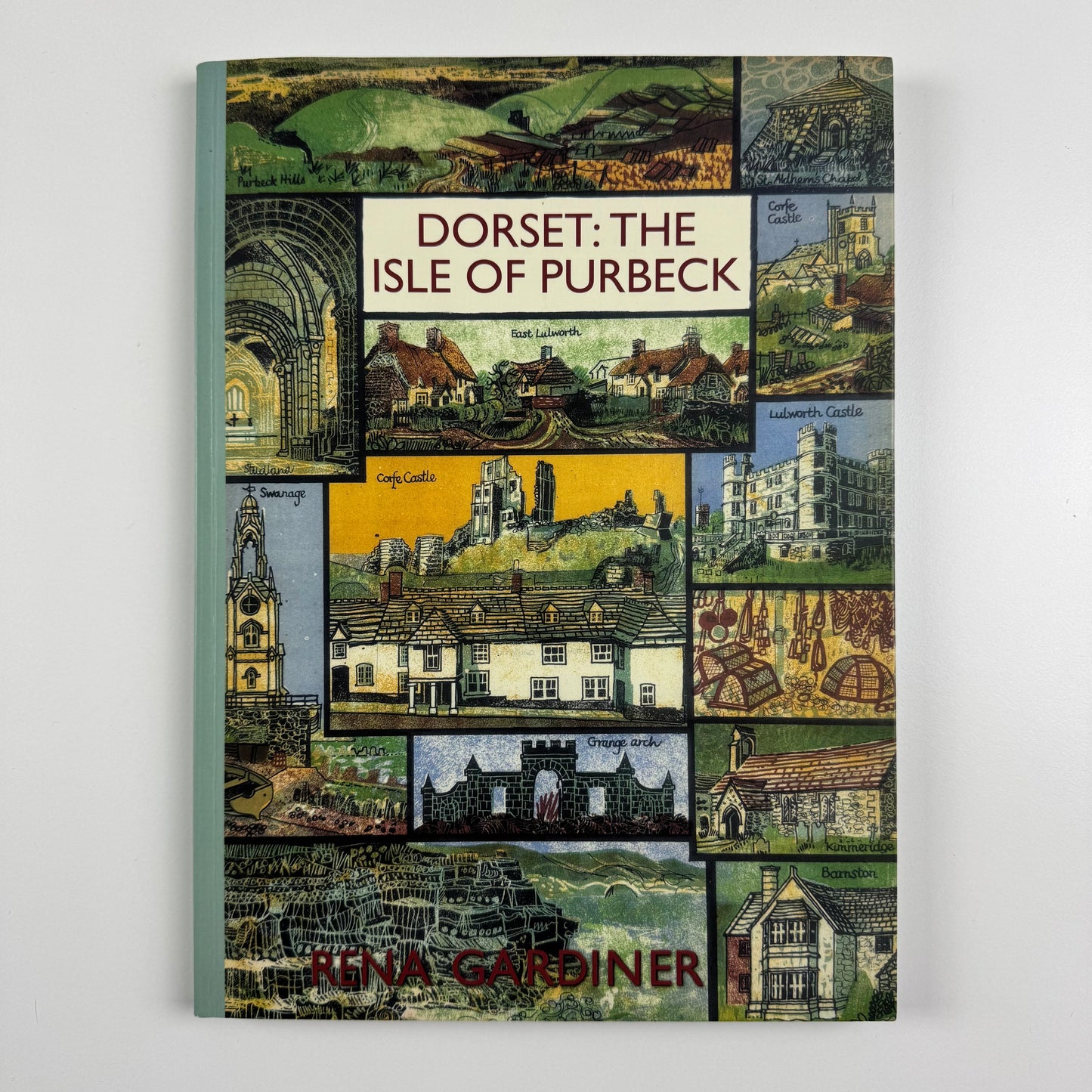 Dorset. The Isle of Purbeck by Rena Gardiner |The Dovecote Press & Little Toller Books, 2016 | Reprint of original with introductory text by Martin Andrews