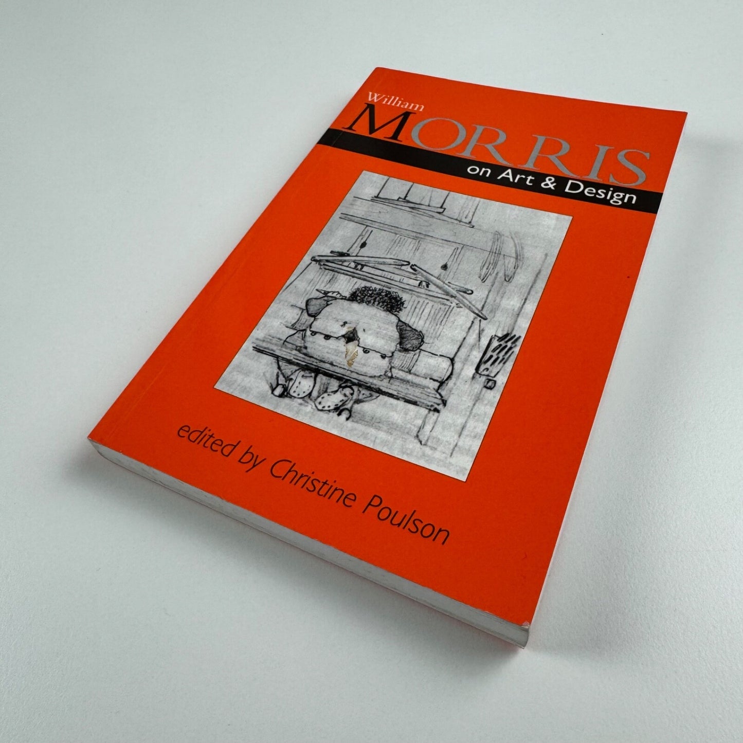 William Morris on Art & Design edited by Christine Poulson | Sheffield Academic Press, 1996