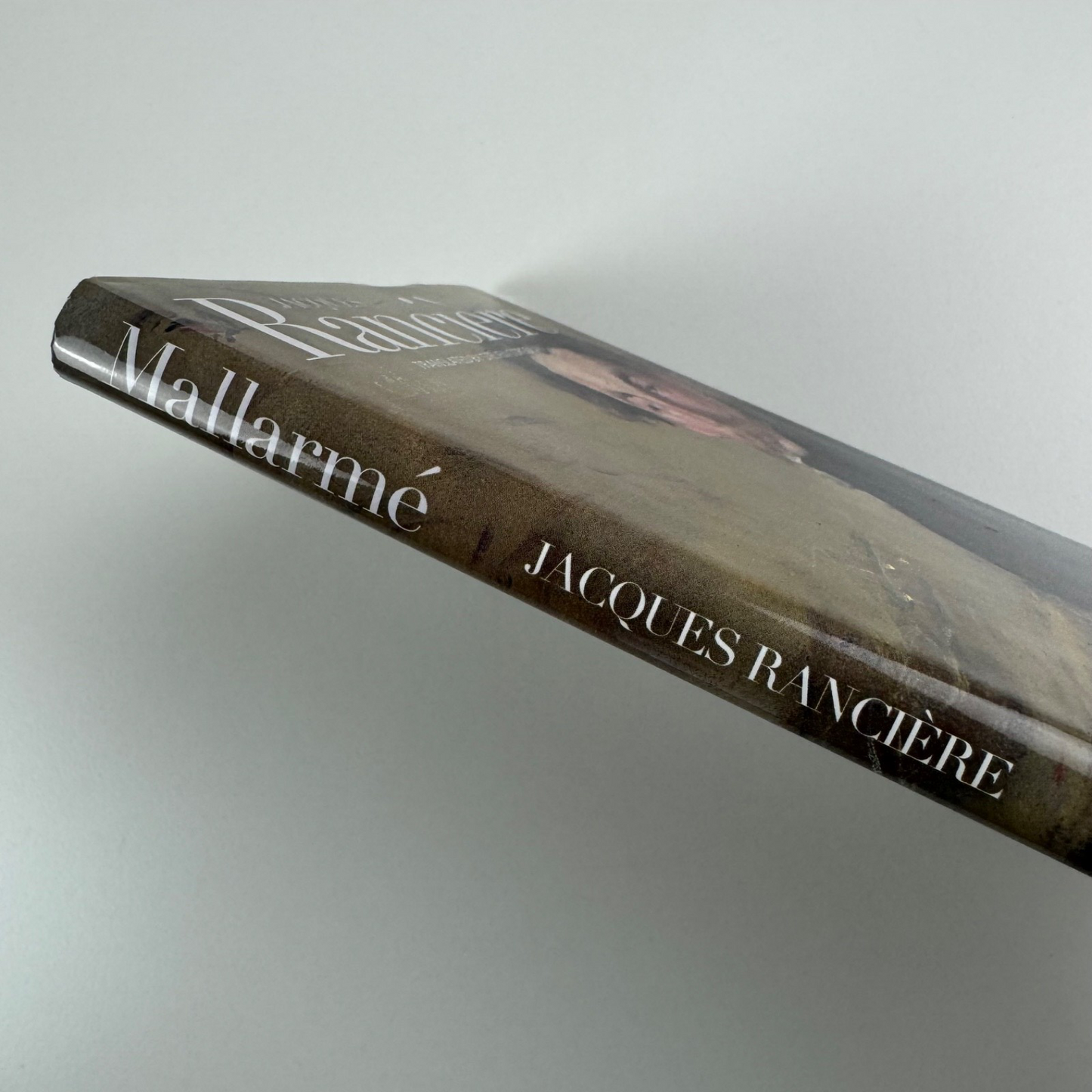 Mallarmé. The politics of the siren by Jacques Rancière. Translated by Steven Corcoran | Continuum Books, 2011