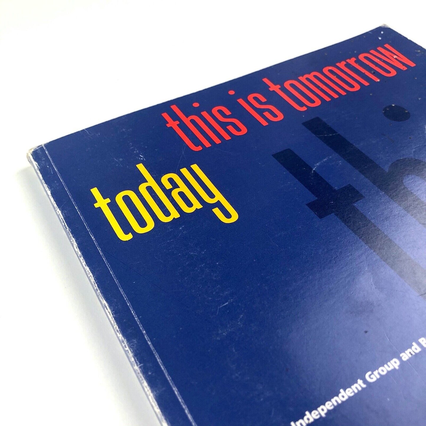 This is Tomorrow Today exhibition | Institute for Art and Urban Resources catalogue, 1987