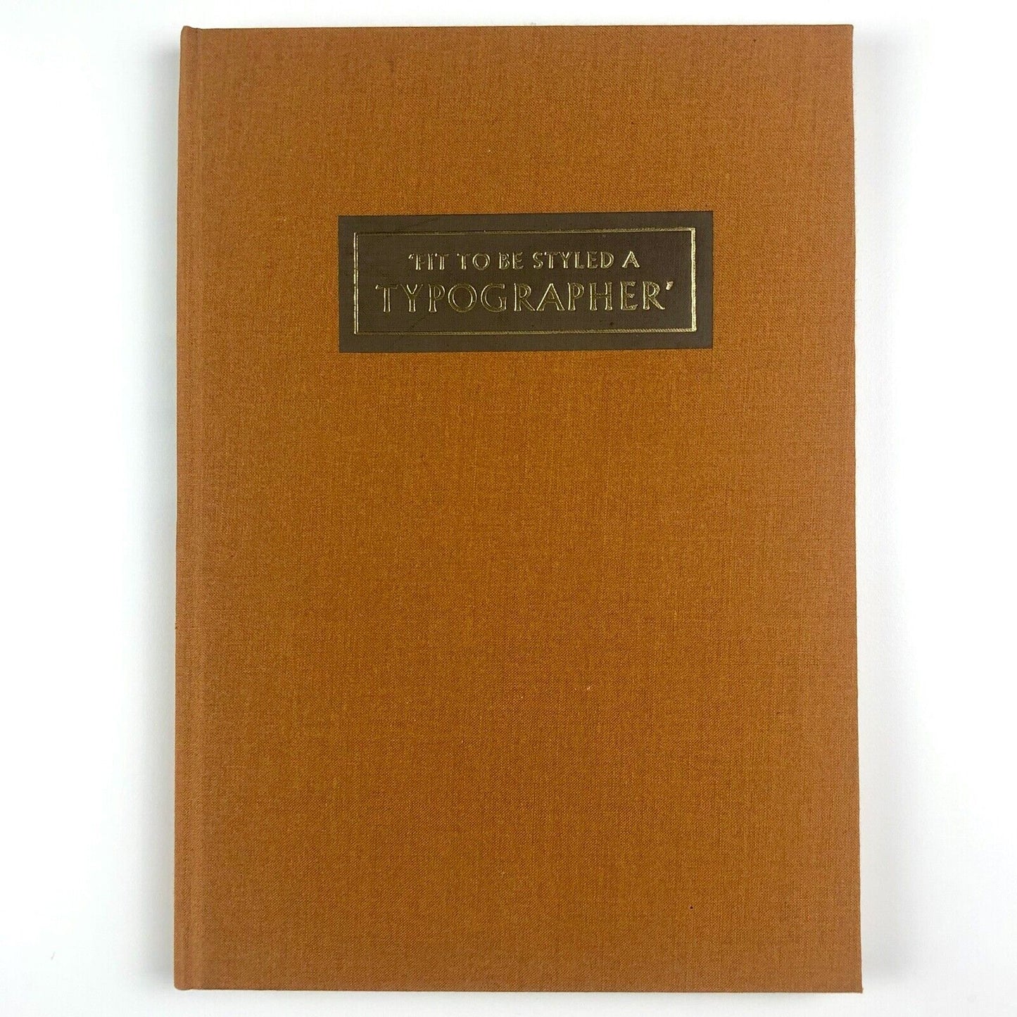 Fit To Be Styled a Typographer by James Moran | Eva Svensson / Westerham, 1978