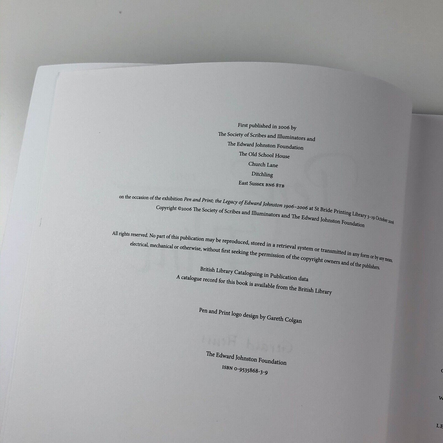 Pen & Print. The Legacy of Edward Johnston 1906-2006 | The Edward Johnston Foundation and the Society of Scribes and Illuminators, 2006 | signed by Gerald Fleuss