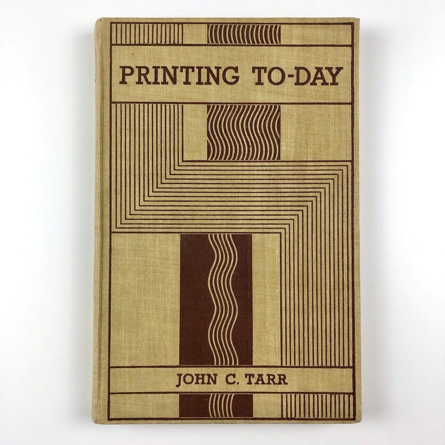 Printing To-Day by John C. Tarr | Oxford University Press, 1945