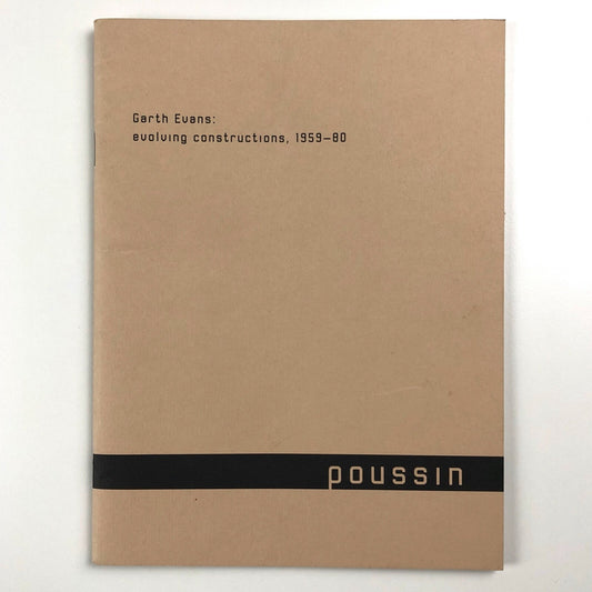 Garth Evans: evolving constructions, 1959-80 Poussin Gallery London 2012