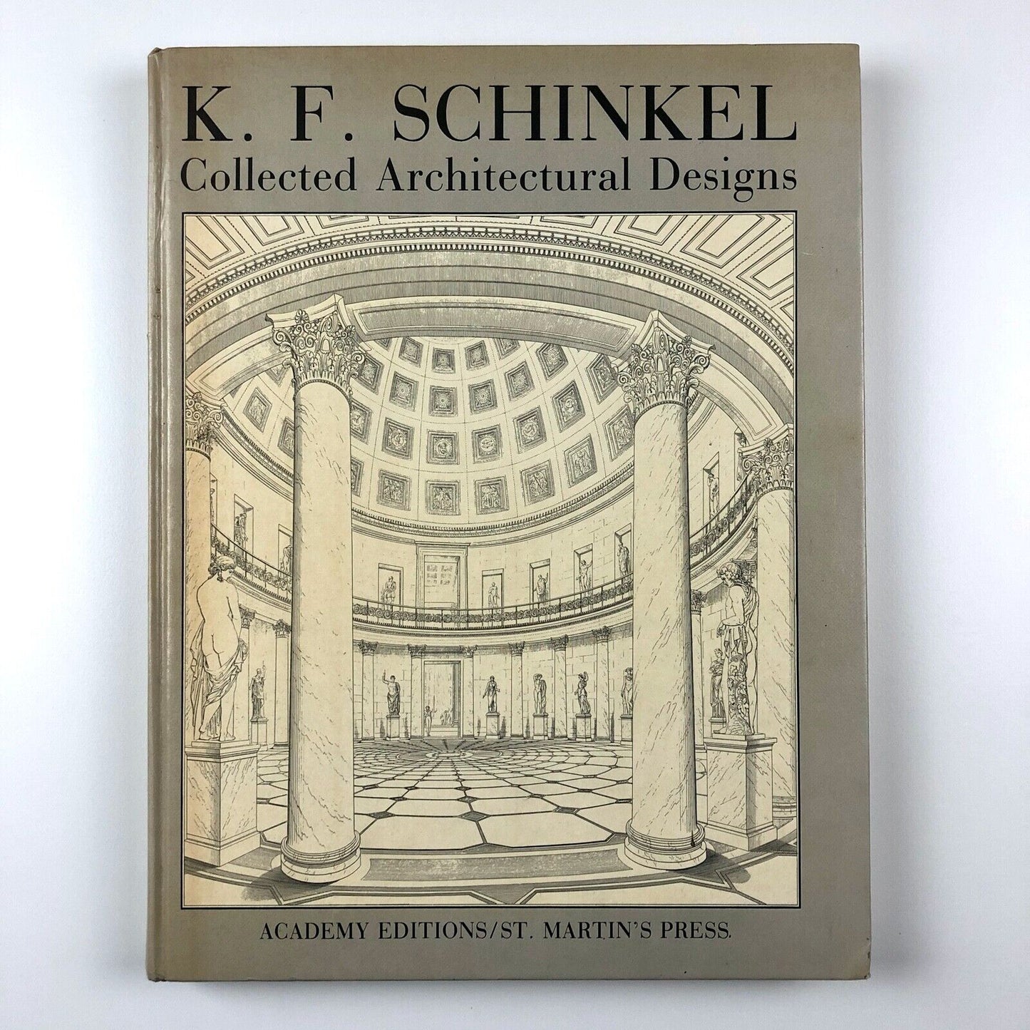 K. F. Schinkel – Collected Architectural Designs | Academy Editions/ St Martin's Press, 1982