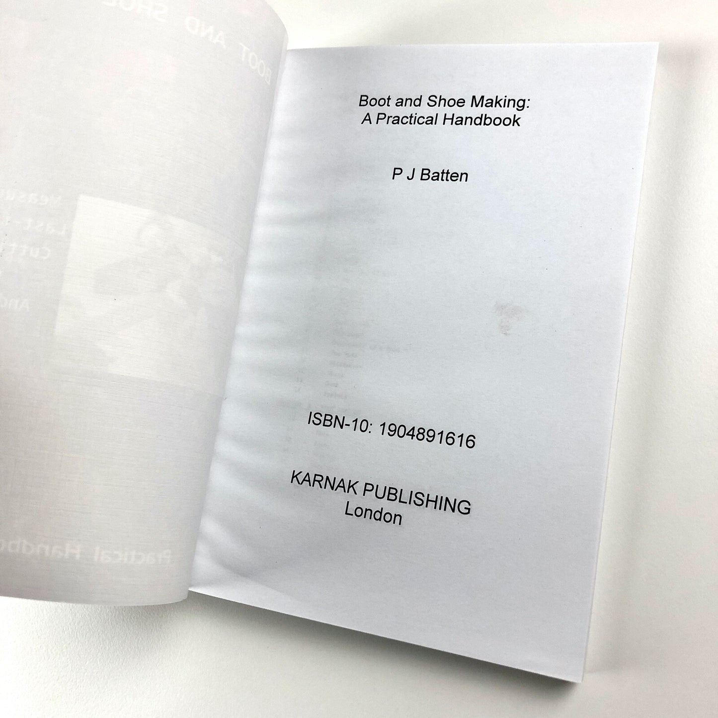 Boot and Shoe Making. Practical Handbooks by P.J. Batten Karnak Publishing 2006