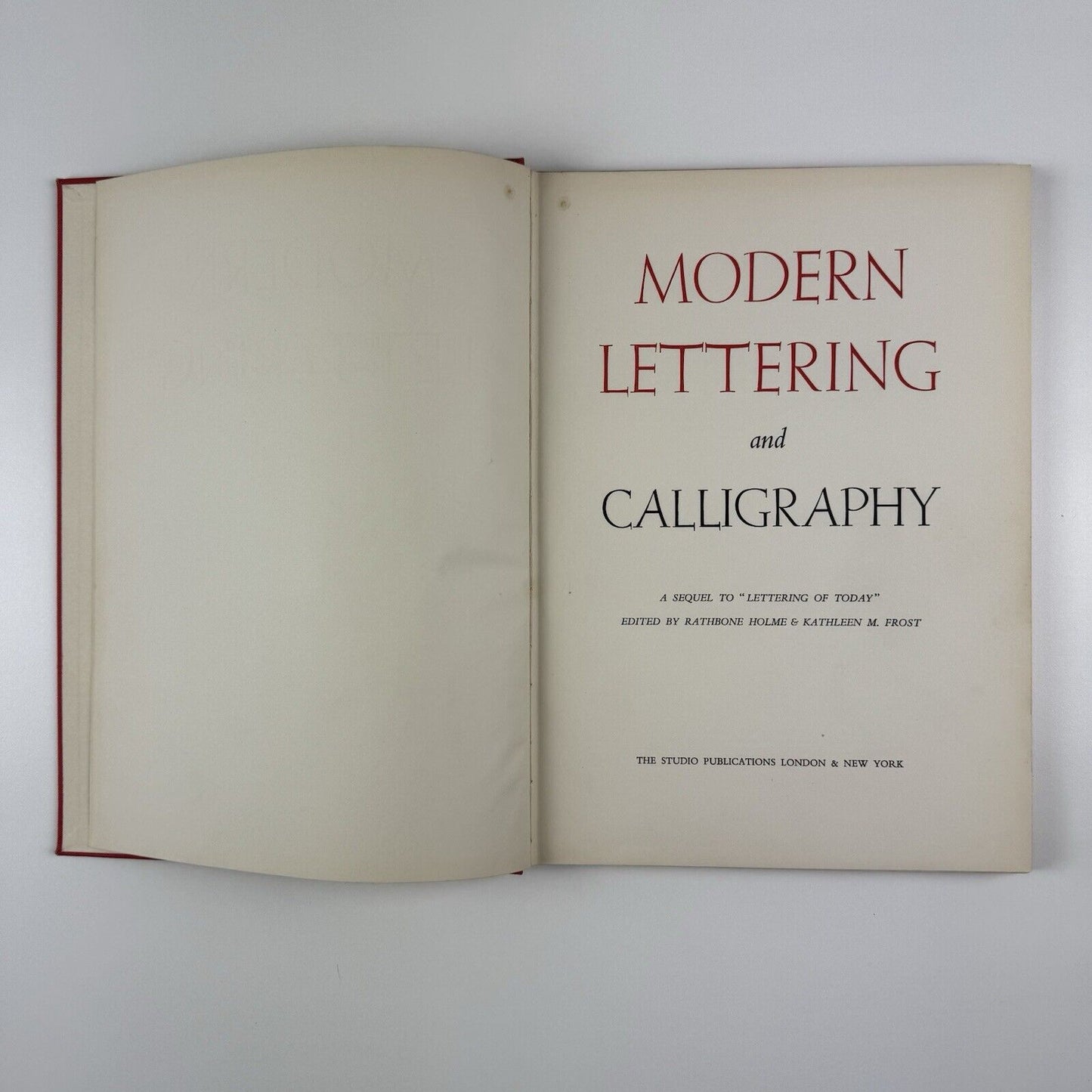 Modern Lettering & Calligraphy. The Studio, 1954 edited by Rathbone Holme and Kathleen Frost