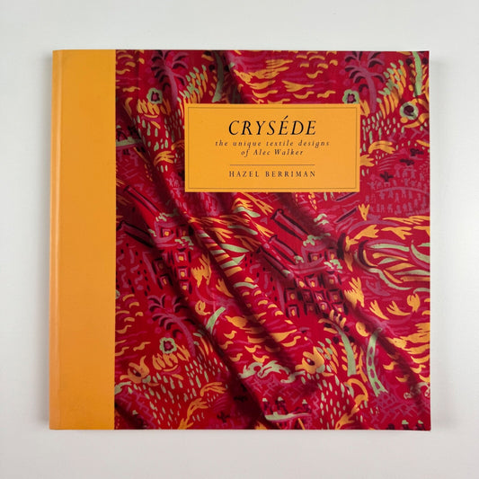Cryséde: The Unique Textile Designs of Alec Walker by Hazel Berriman | Royal Institution of Cornwall, Truro, 1993
