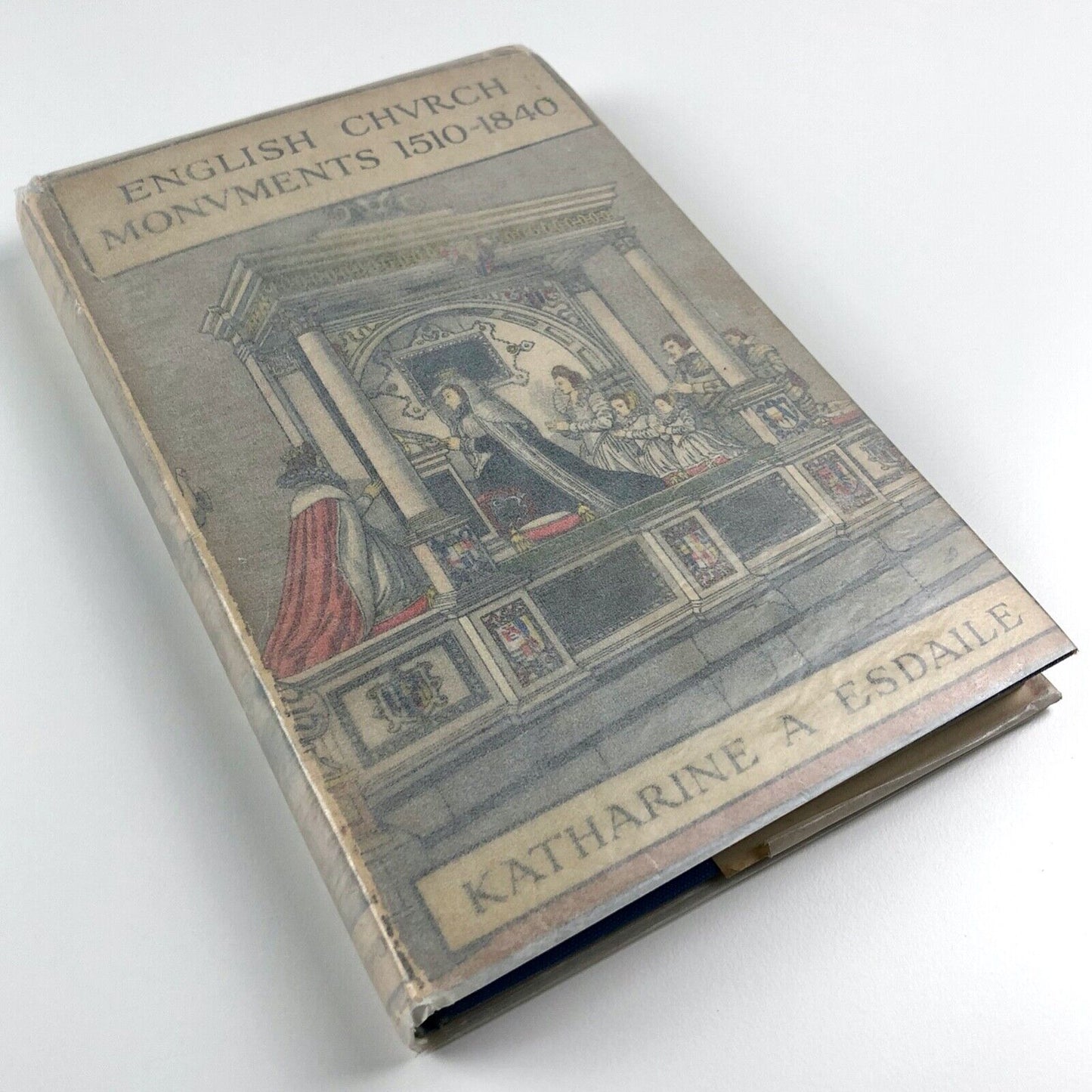 English Church Monuments 1510–1840 by Katherine A. Esdaile | B.T. Batsford, 1946