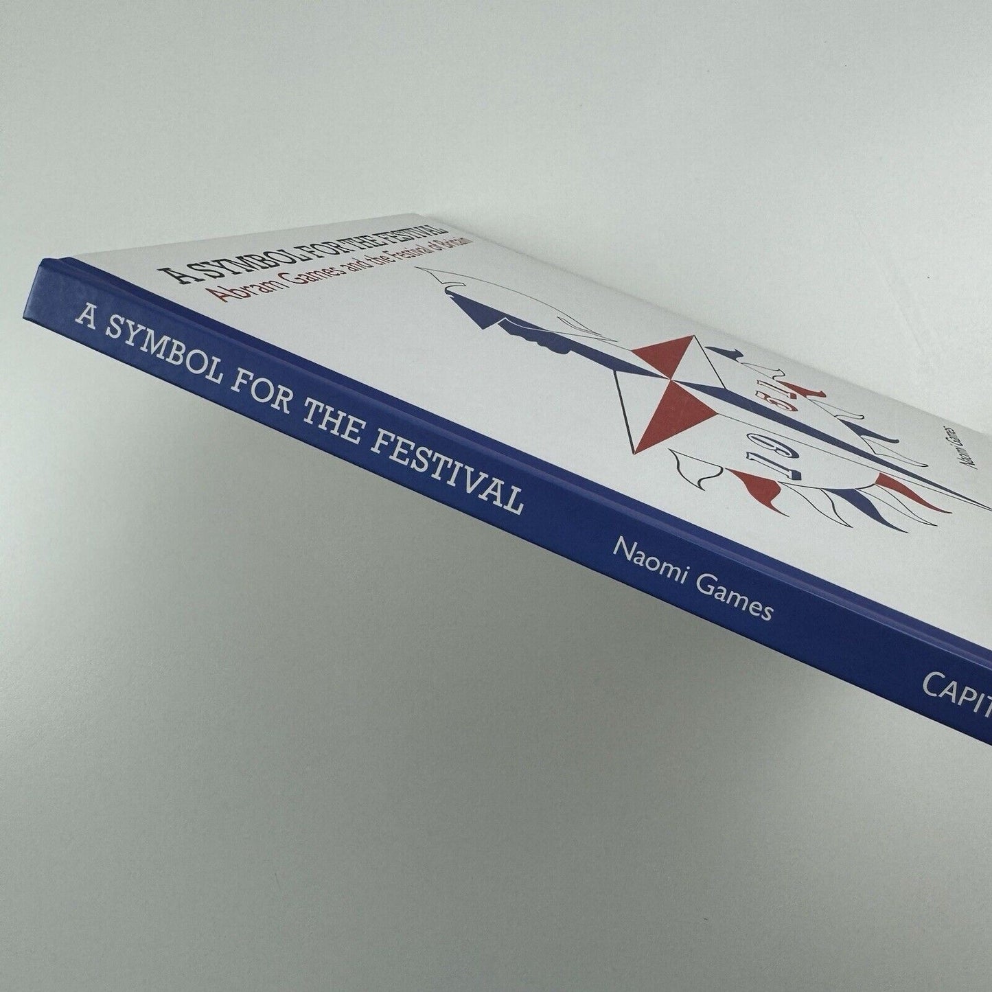 A Symbol for the Festival Abram Games and the Festival of Britain by Naomi Games | Capital History, 2011