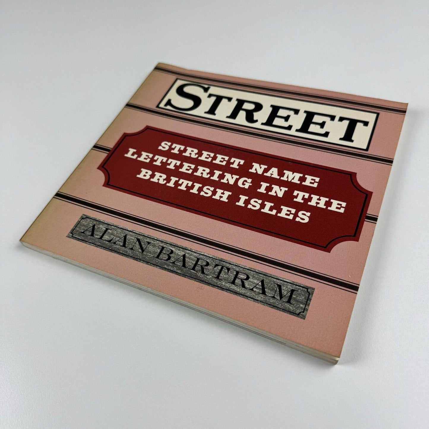 Street name lettering in the British Isles by Alan Bartram | Lund Humphries, 1978