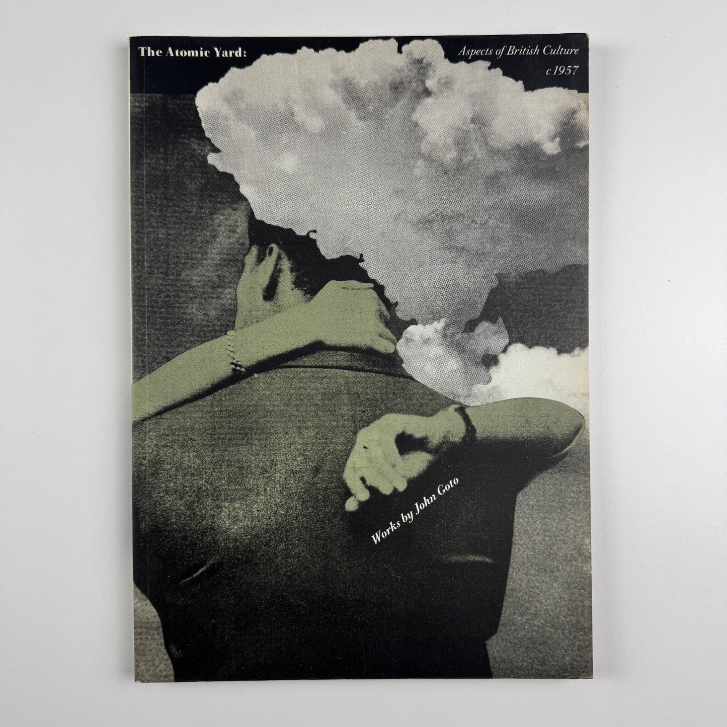 The Atomic Yard: Aspects of British Culture c.1957 Works by John Goto | Kettle’s Yard, 1990