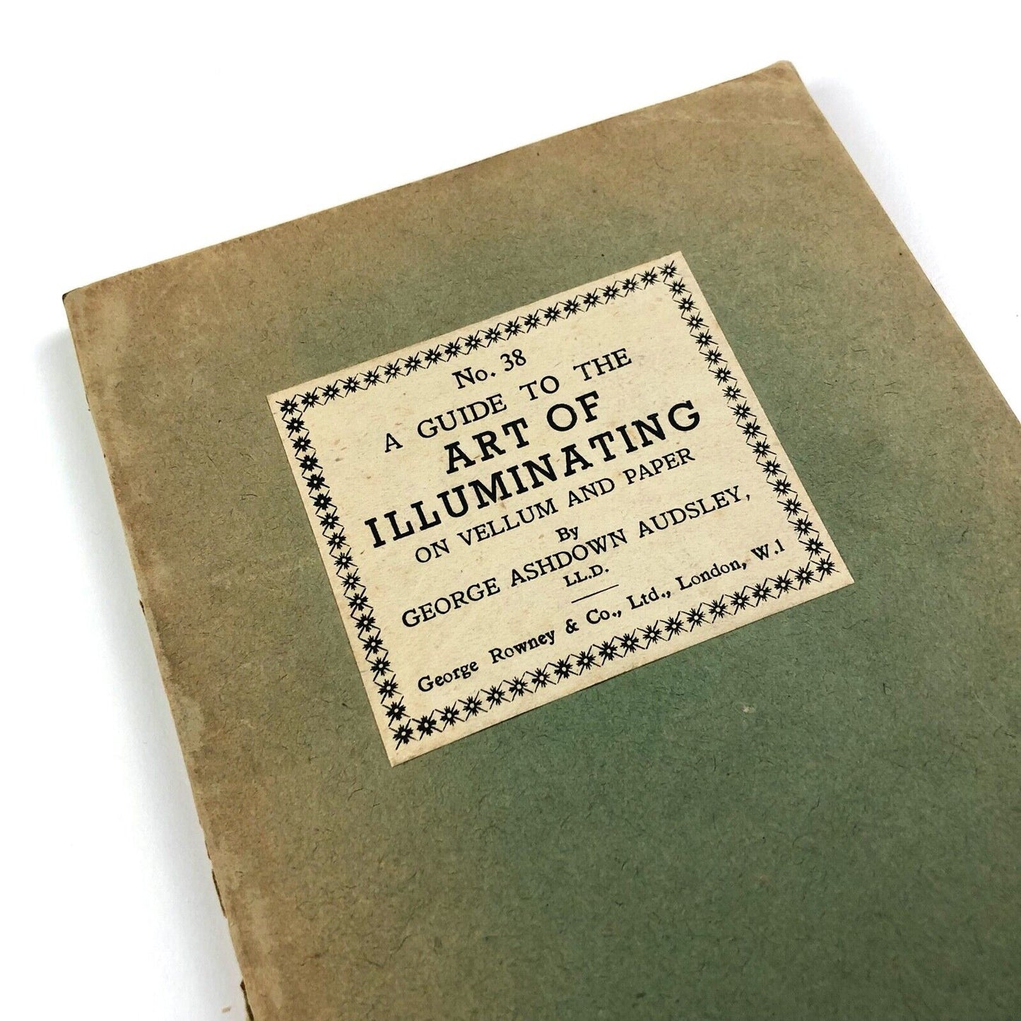 A Guide to the Art of Illuminating by George Ashdown Audsley | George Rowney, 1927