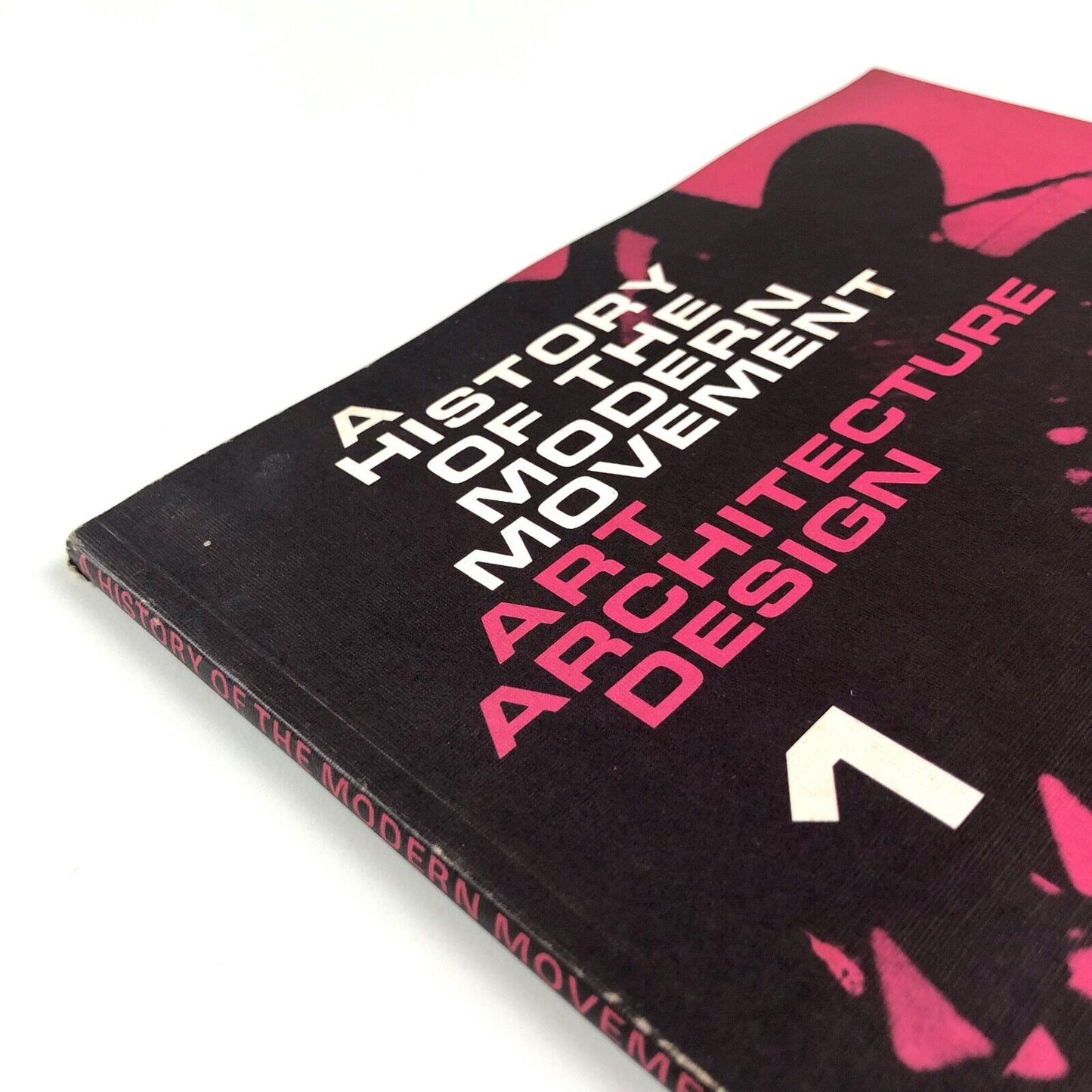 A History of the Modern Movement: Art Architecture Design by Kurt Rowland | Volume 1, 1973