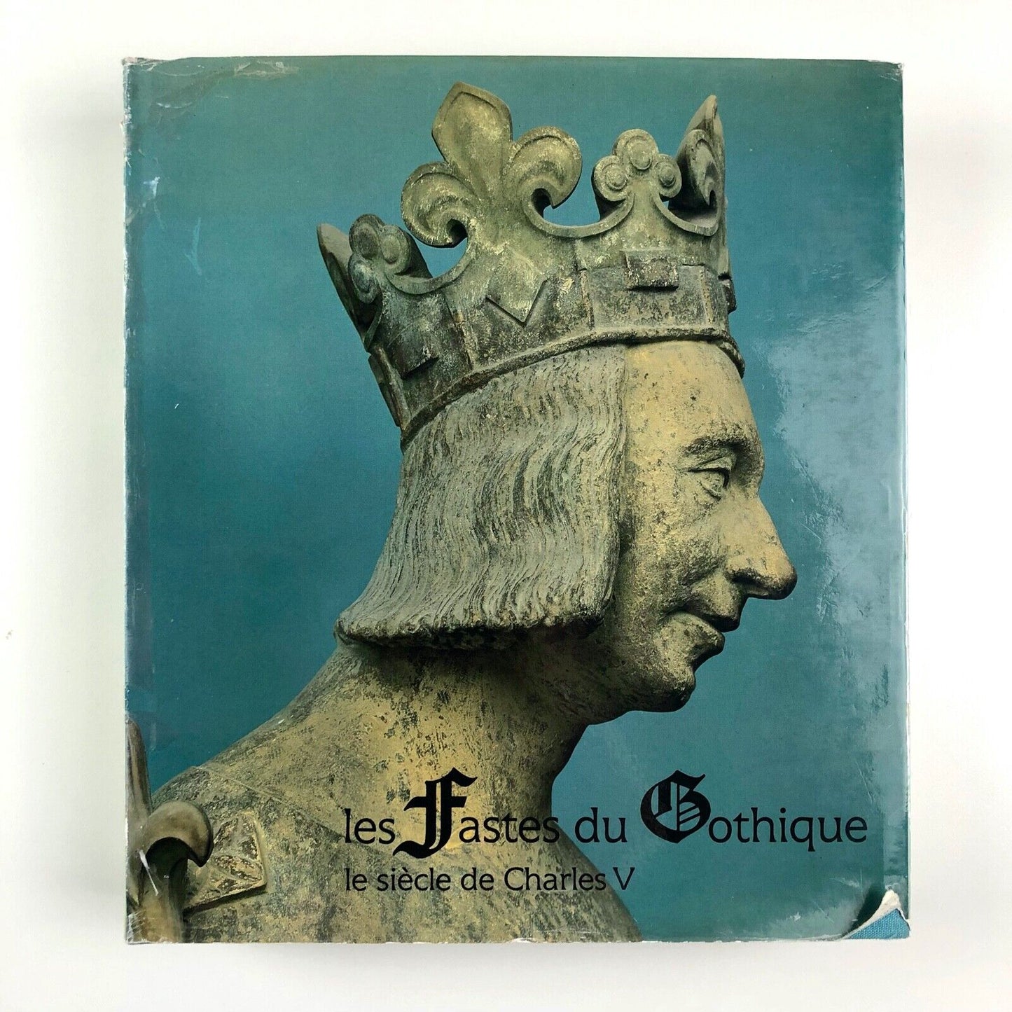 Les fastes du Gothique – Le siècle de Charles V | Hardback edition, 1981