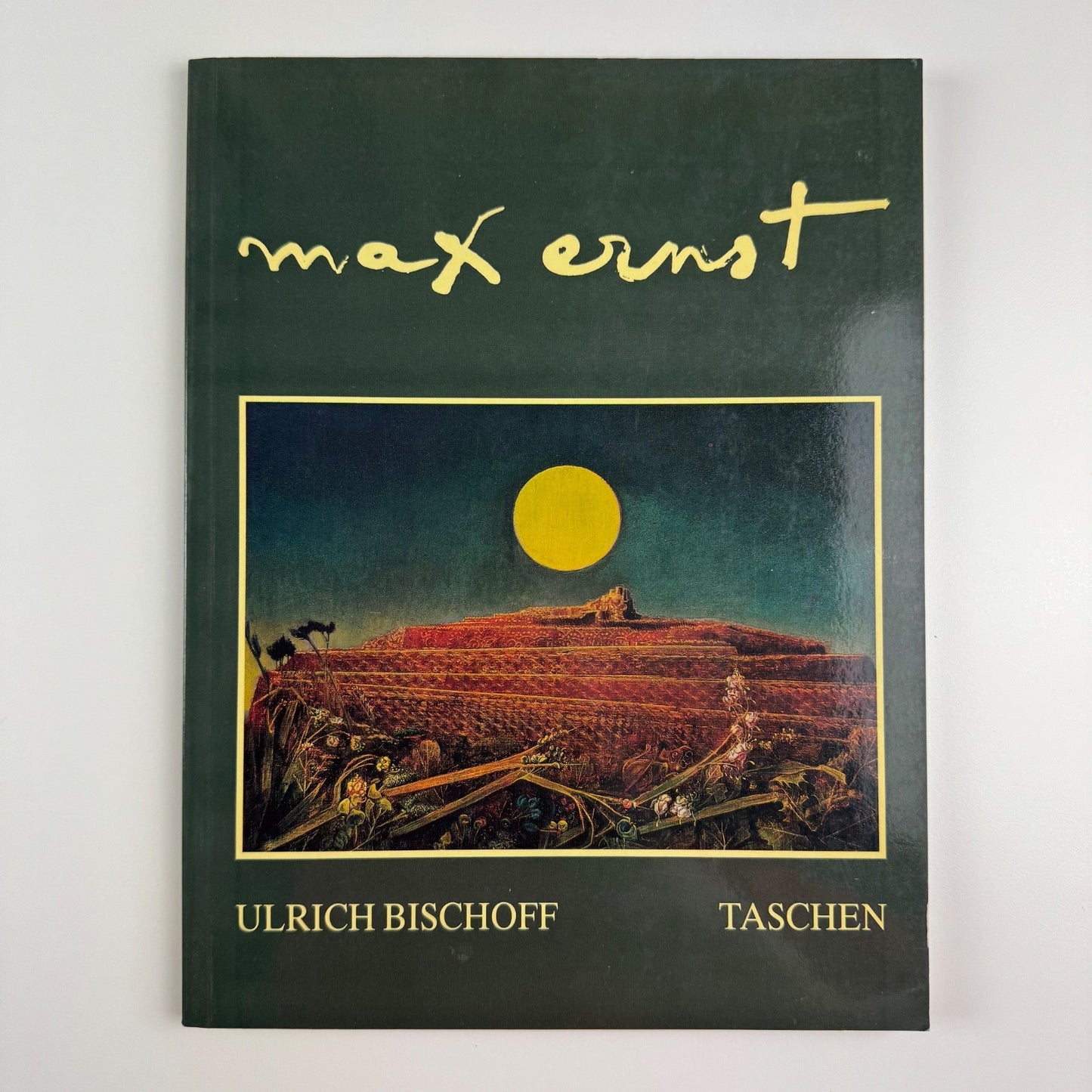 Max Ernst by Ulrich Bischoff | Taschen, 1988