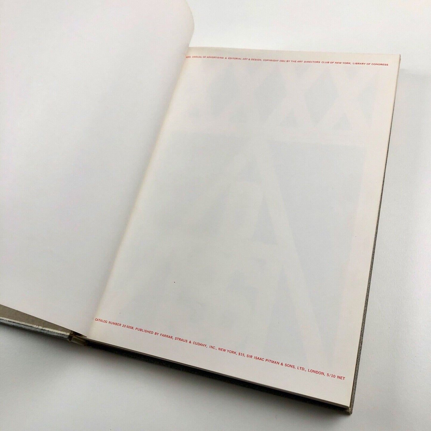 40th Annual of Advertising and Editorial Art of the Art Directors Club of New York | Edited by Robert M. Smith. Farrar, Strauss & Cudahy, New York, 1961