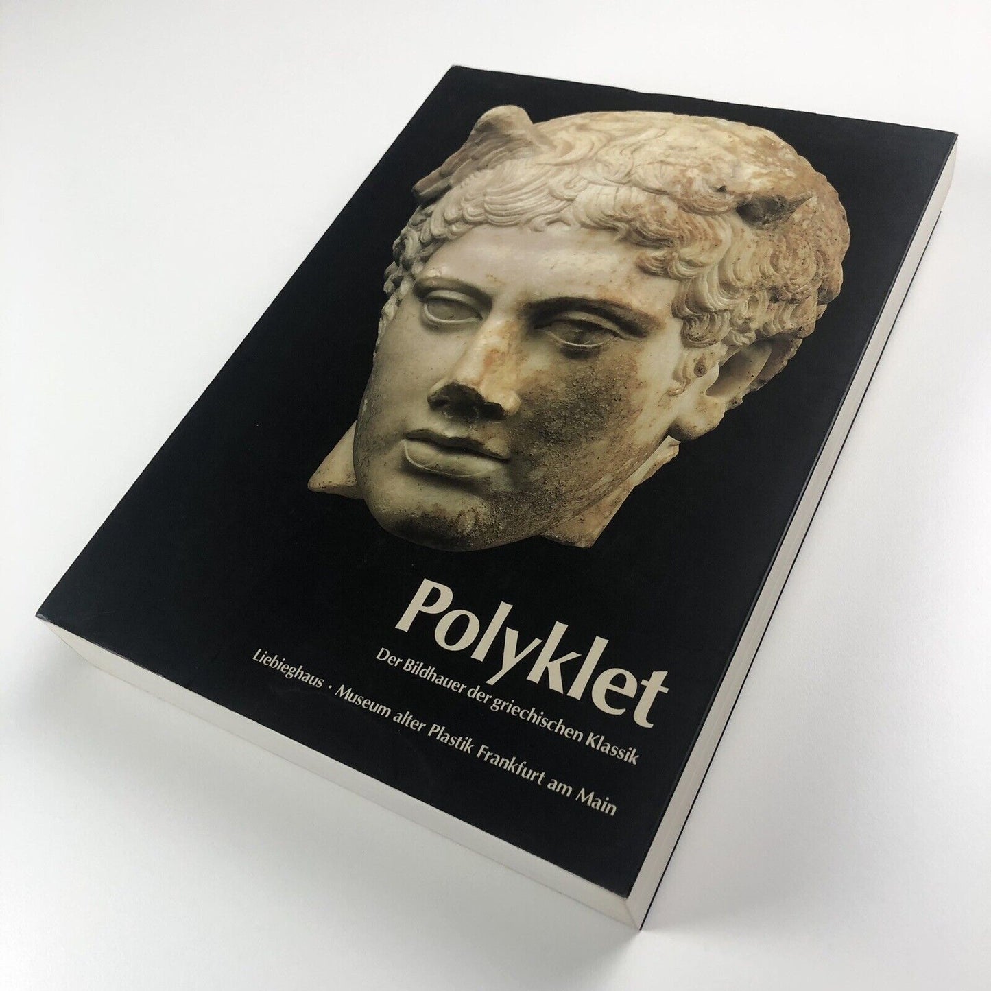 Polyklet. Der Bildhauer der griechischen Klassik | Liebighaus 1990