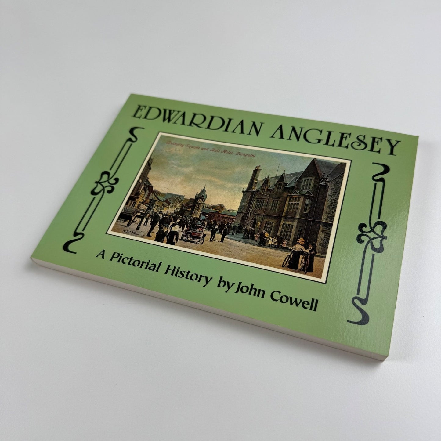 Edwardian Anglesey. A Pictorial History by John Cowell, 1991