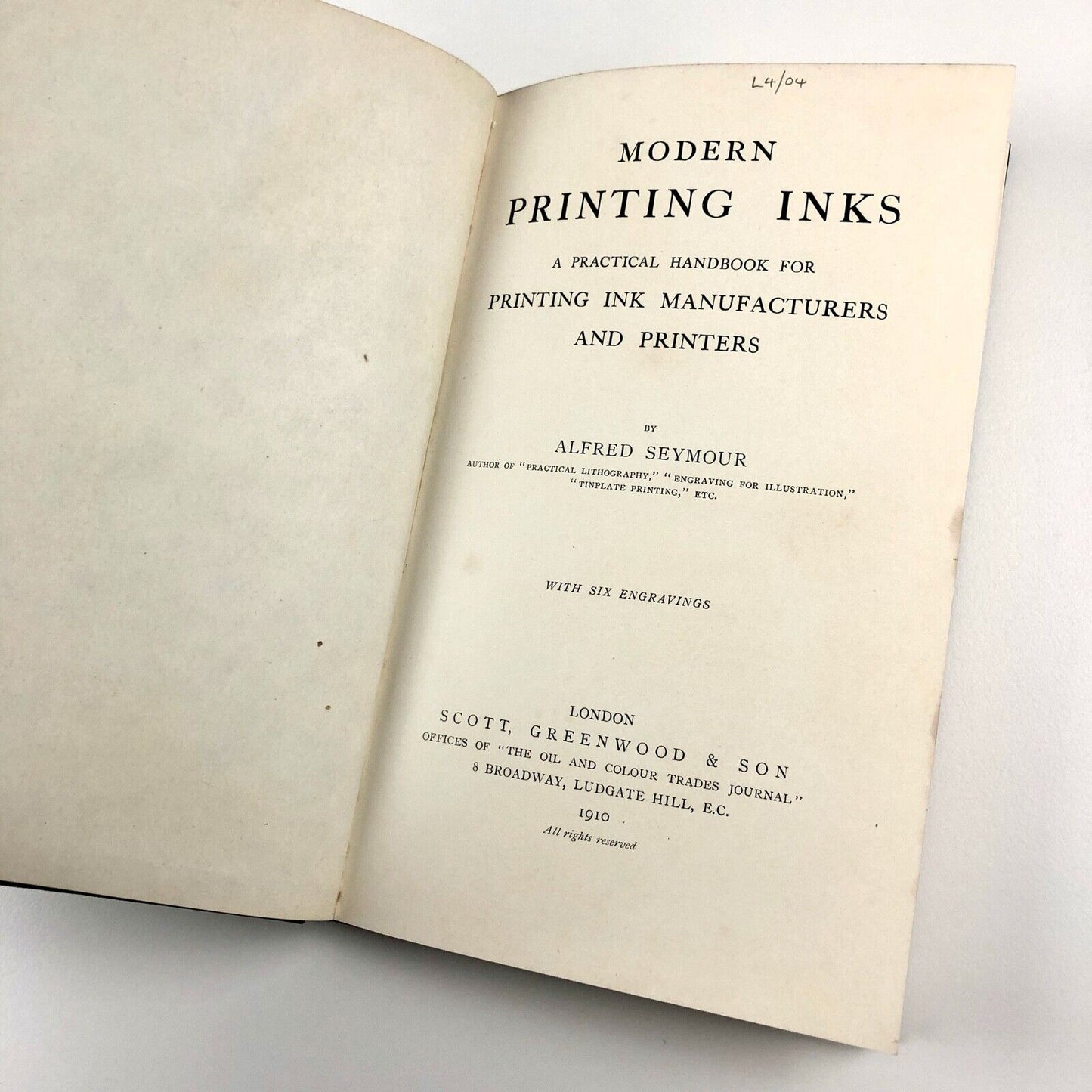 Modern Printing Inks. A Practical Handbook for Printing Ink Manufacturers and Printers by Alfred Seymour | Scott, Greenwood & Son, London, 1910