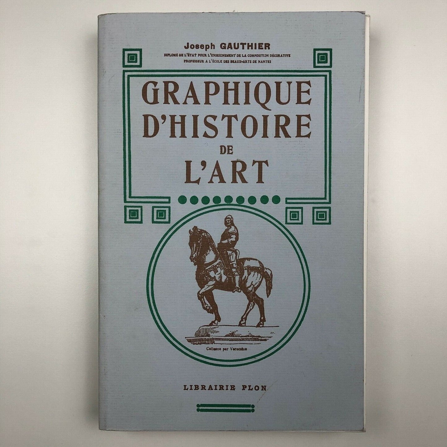 Graphique d'Histoire de l'Art | Joseph Gauthier | Librairie Plon, Paris, 1980