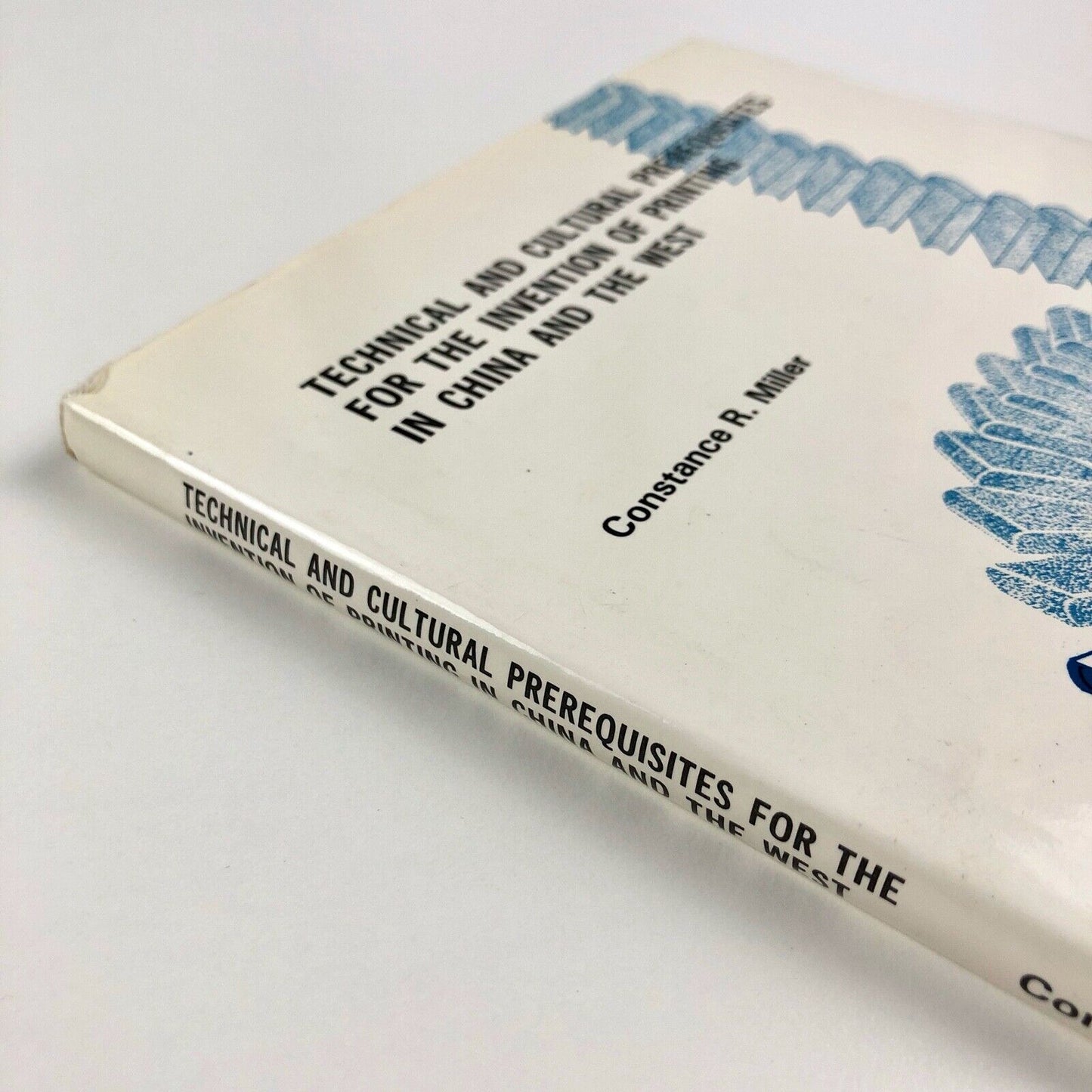 Prerequisites for the Invention of Printing in China and the West | Constance R Miller, 1983