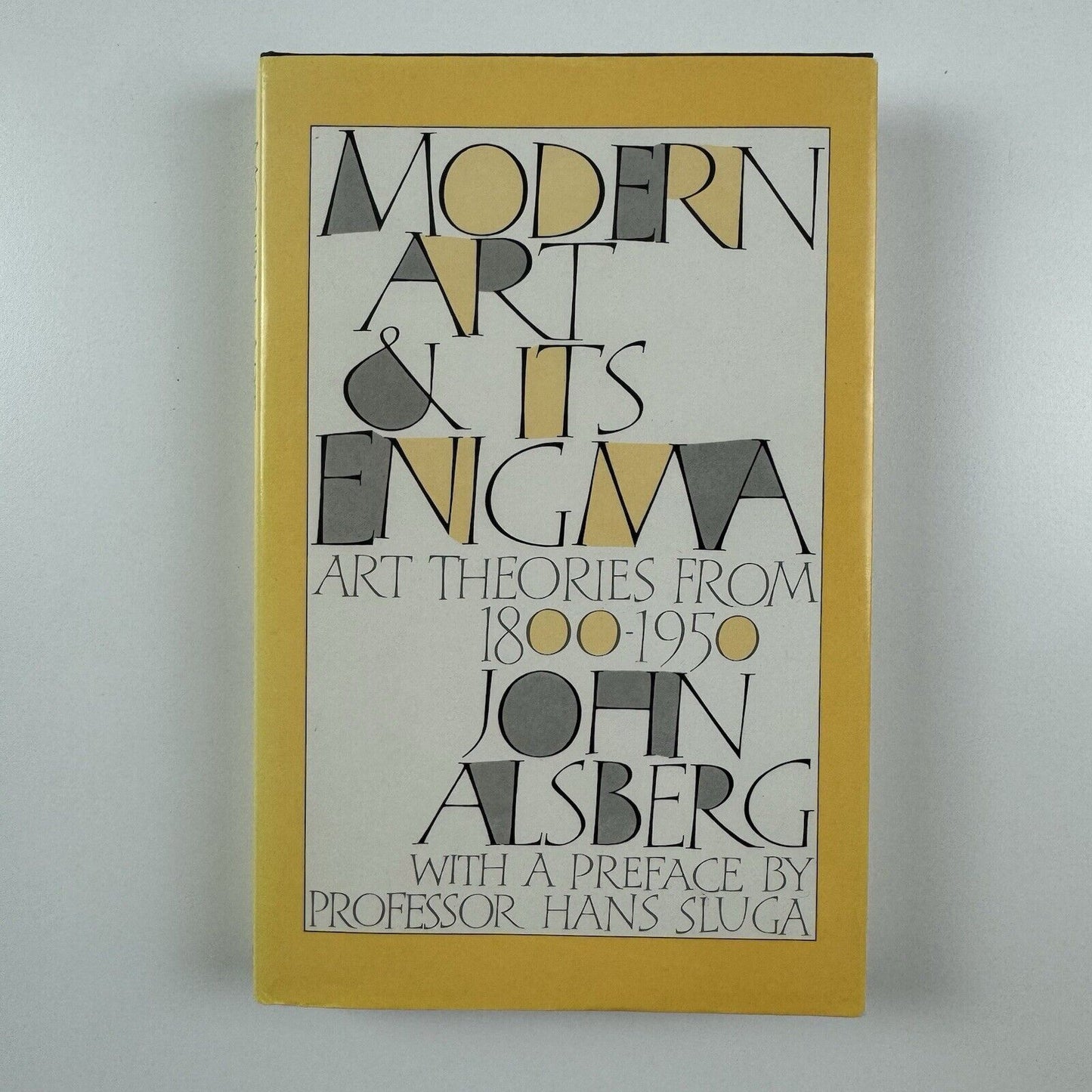 Modern Art & its Enigma. Art theories from 1800-1950 by John Alsberg | Weidenfeld Nicolson, 1983 | Hardback