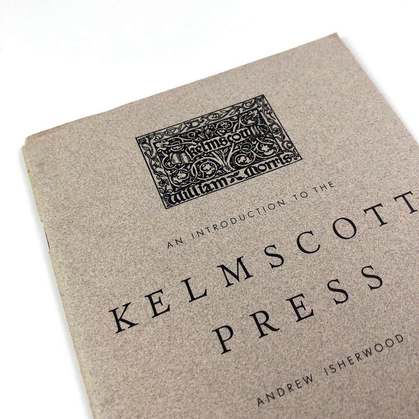 An Introduction to the Kelmscott Press | Andrew Isherwood | V&A/NAL 1986