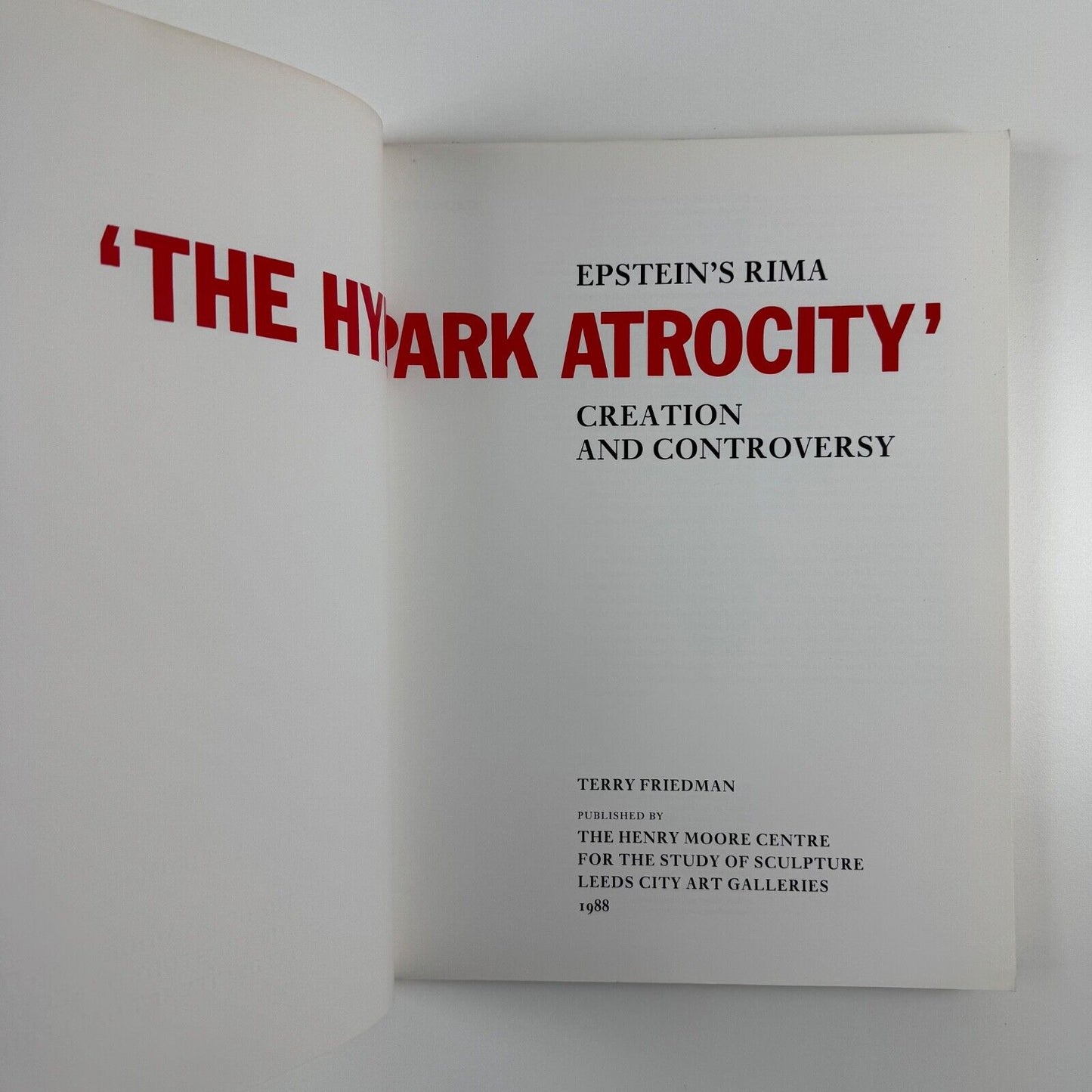 The Hyde Park Atrocity. Epstein’s Rima: Creation and Controversy. Studies in the History of Sculpture No 1. Henry Moore Centre for the Study of Sculpture, 1988
