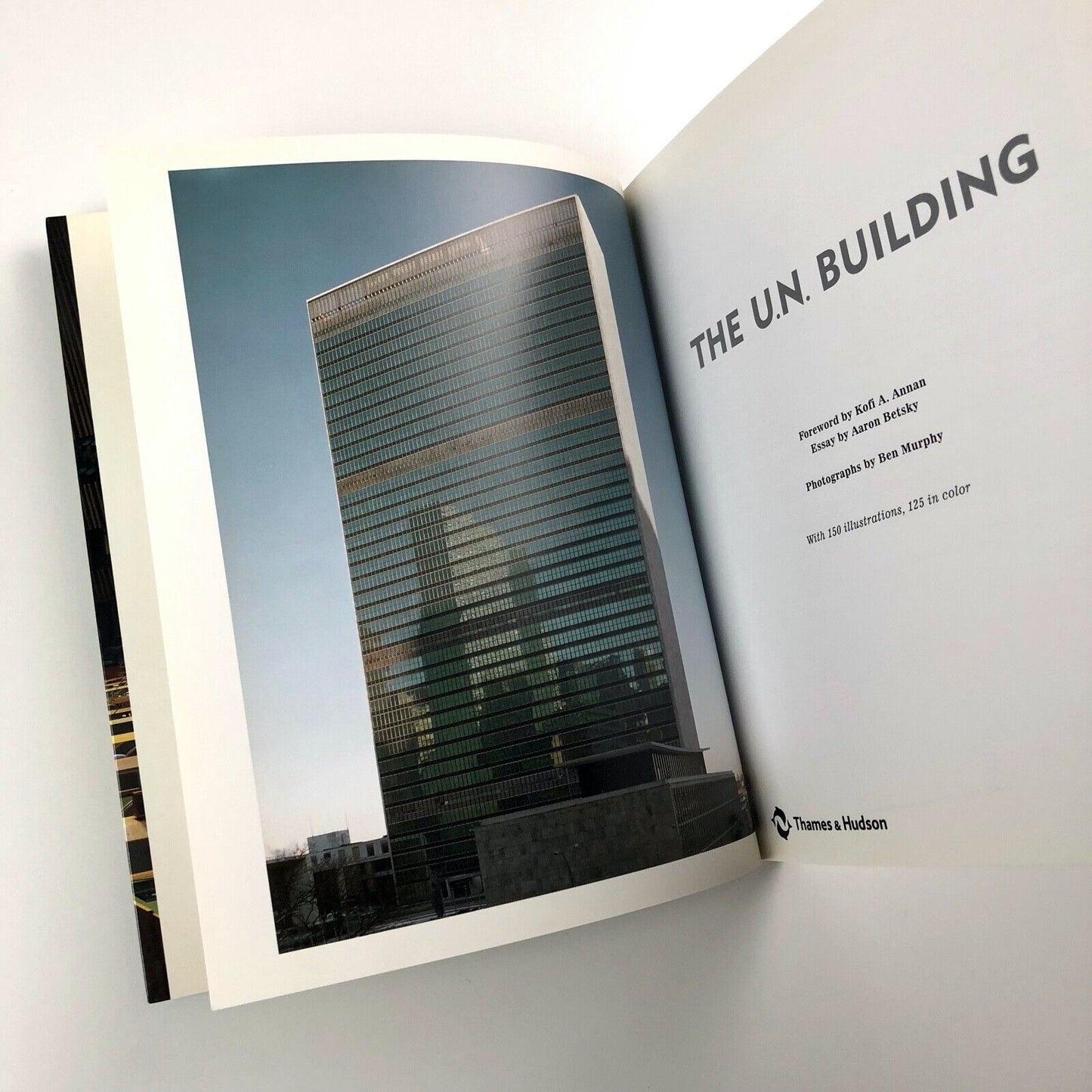 The U.N. Building photographs by Ben Murphy. Essay by Aaron Betsky 2005