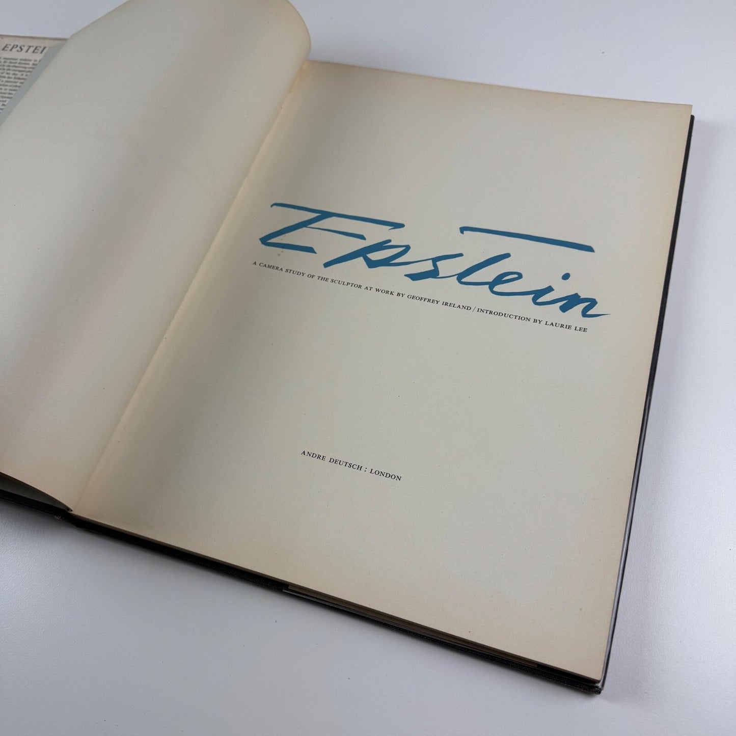 Epstein. A camera study of the sculptor at work by Geoffrey Ireland. Introduction Laurie Lee | Andre Deutsch in association with the Royal College of Art, undated presumed to be 1957