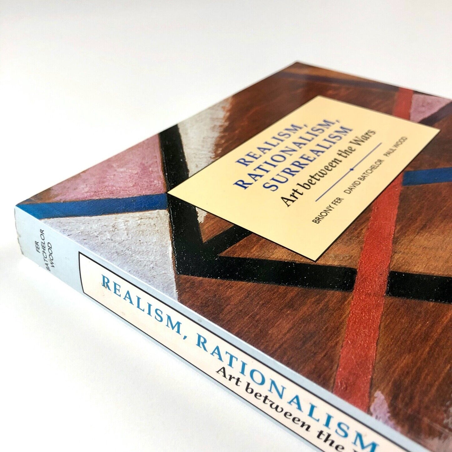 Realism, Rationalism, Surrealism: Art Between the Wars | Fer/Batchelor/Wood 1994