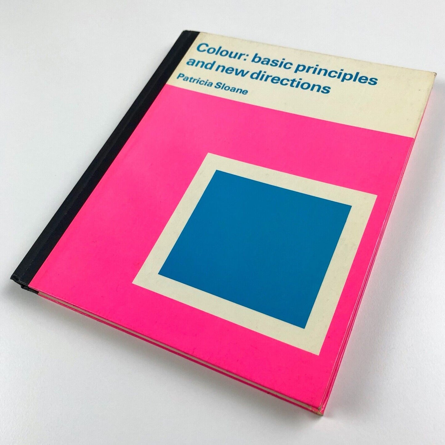 Colour: Basic Principles and New Directions by Patricia Sloane | Studio Vista