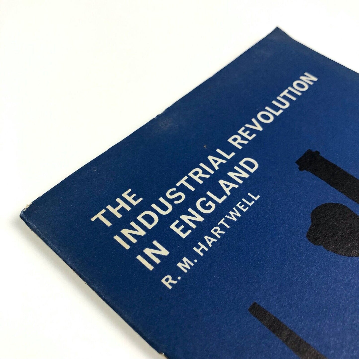 The Industrial Revolution in England | R.M. Hartwell | Historical Association, 1965