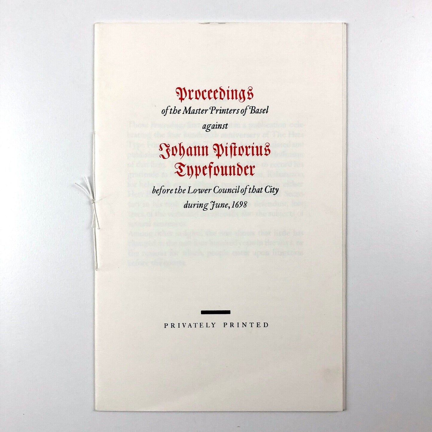 Proceedings of the Master Printers of Basel against Johann Pistorius. Before the Lower Council of that City during June, 1698 | Paul Hayden Duensing, Vicksburg, 1982