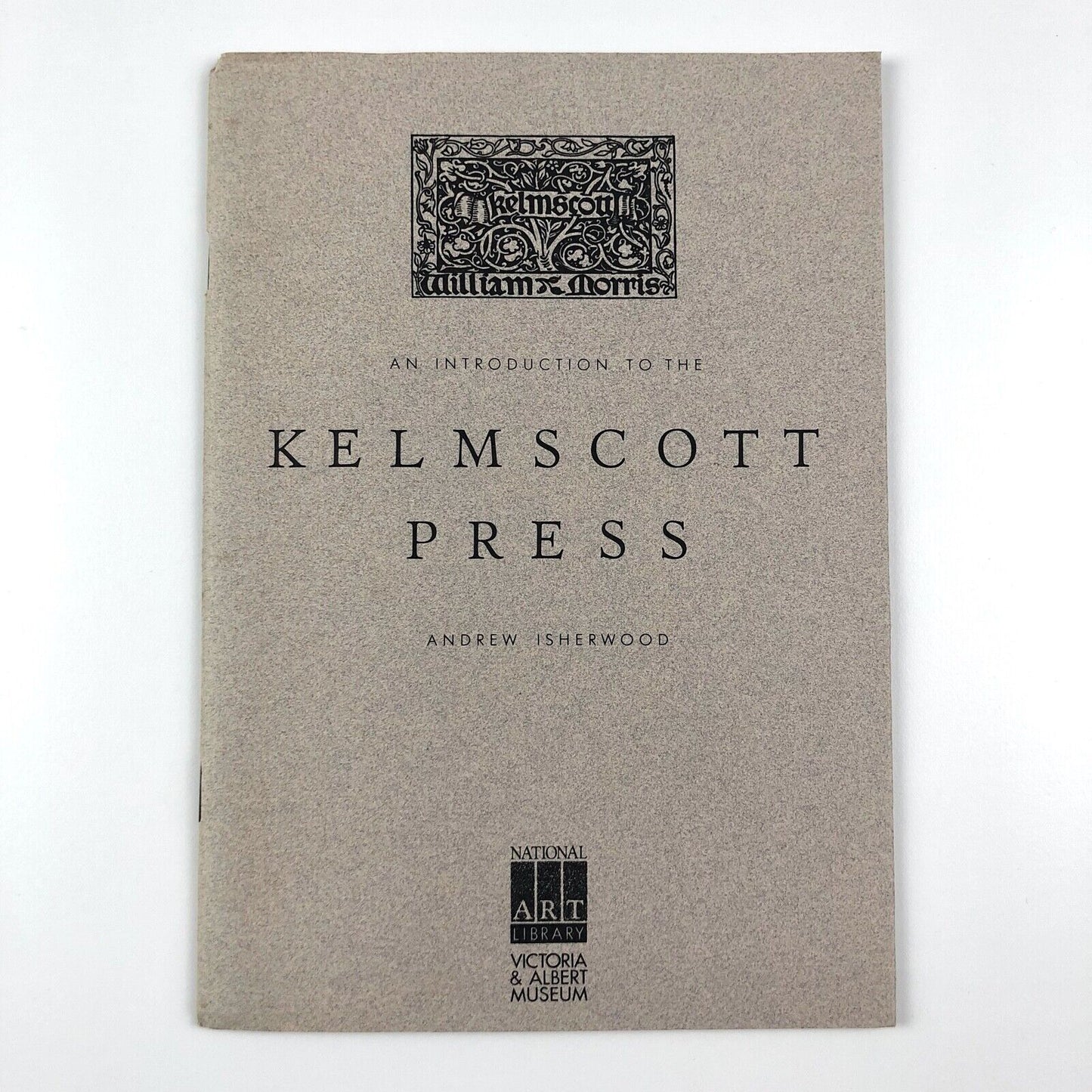 An Introduction to the Kelmscott Press | Andrew Isherwood | V&A/NAL 1986