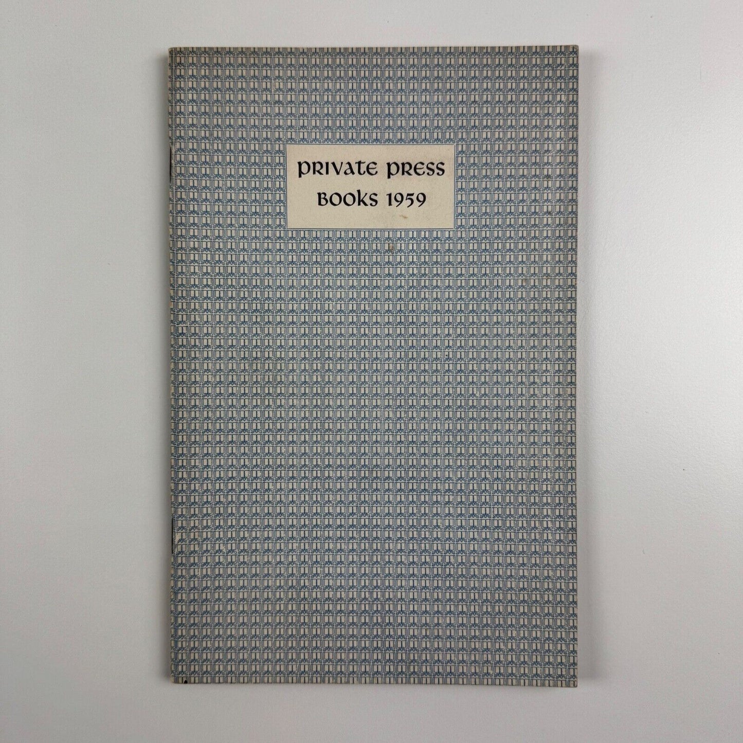 Private Press Books 1959. Edited by Roderick Cave and Thomas Rae | North Harrow Private Libraries Association, 1960