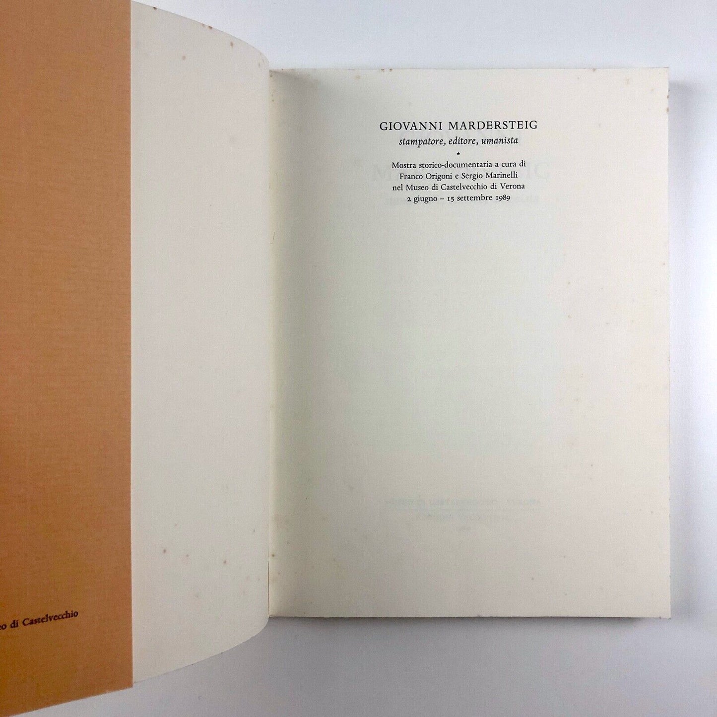 Giovanni Mardersteig: Stampatore, Editore, Umanista | Edizioni Valdonega, 1989