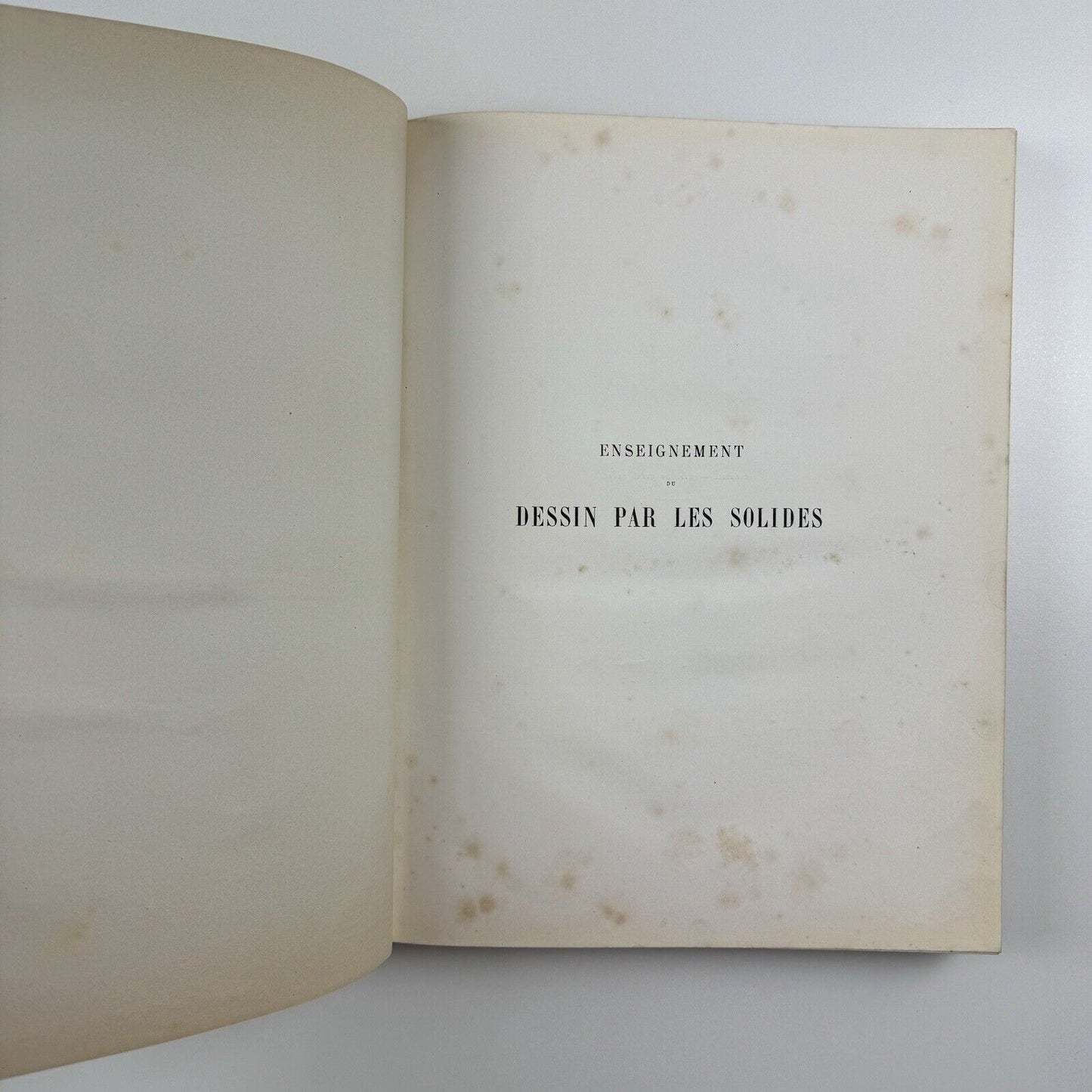Enseignement du dessin par les solides applicable dans les écoles primaires, professionnelles & supérieures by Claude Sauvageot | Ch. Delagrave, Paris, 1882
