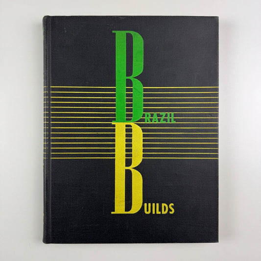 Brazil Builds Architecture New and Old 1652-1942 / Construção Brasileira: Arquitetura Moderna e Antiga 1652-1942 by Philip Lippincott Goodwin | MoMA, New York, 2nd revised edition 1943