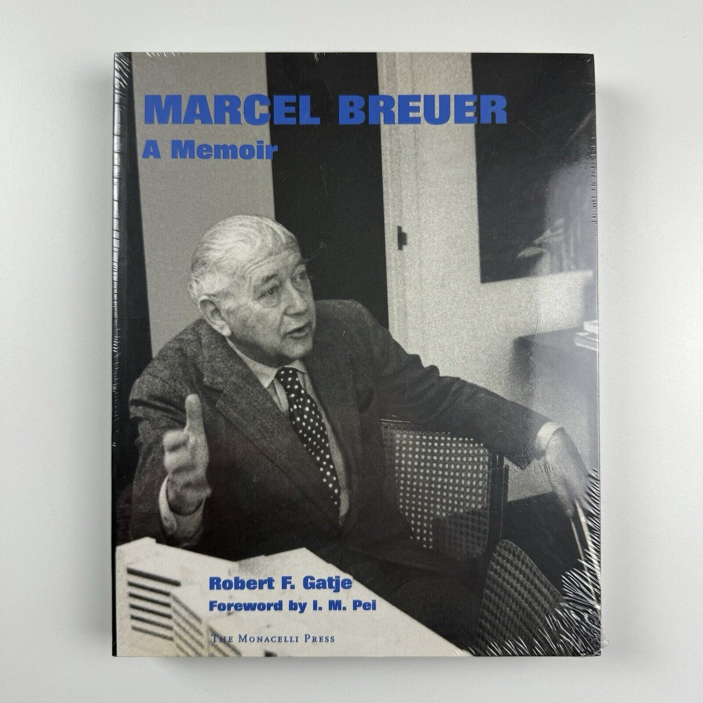 Marcel Breuer. A Memoir by Robert F. Gatje | The Monacelli Press, 2000