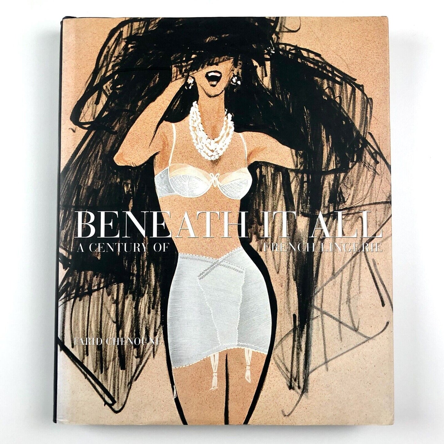 Beneath It All: A Century of French Lingerie | Farid Chenoune | Rizzoli, 2003