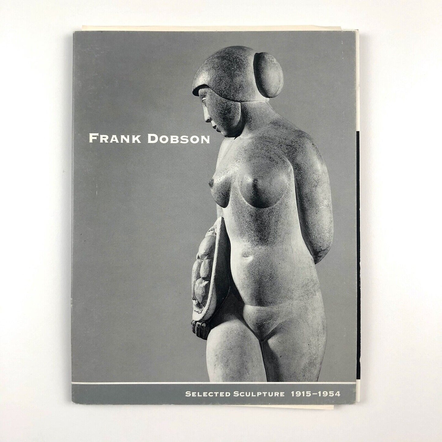 Frank Dobson: Selected Sculpture 1915-1954 | Henry Moore Sculpture Trust, and The Henry Moore Institute, Leeds, 1994