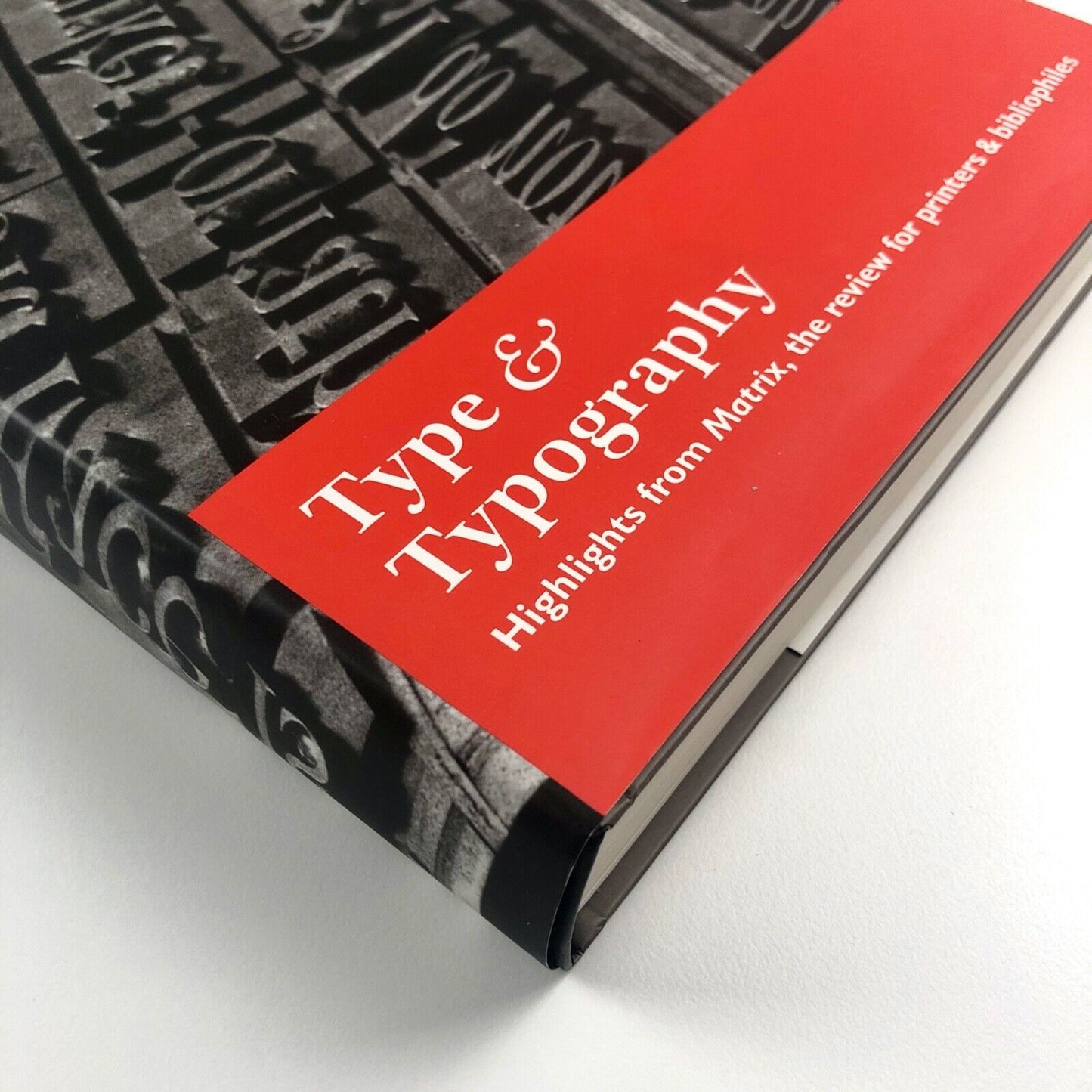 Type & Typography. Highlights from the Matrix, the review for printers & bibliophiles | Mark Batty, 2003