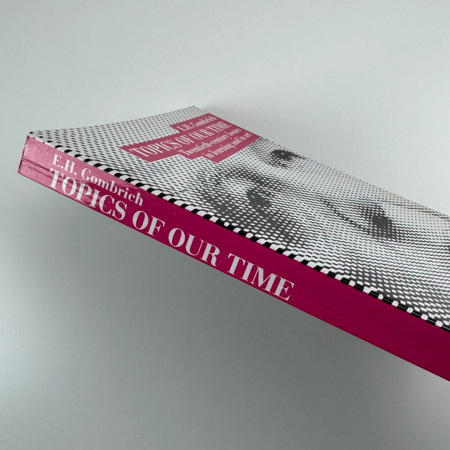 Topics of our time. Twentieth-century issues in learning and in art by E.H. Gombrich | Phaidon, 1994 third impression