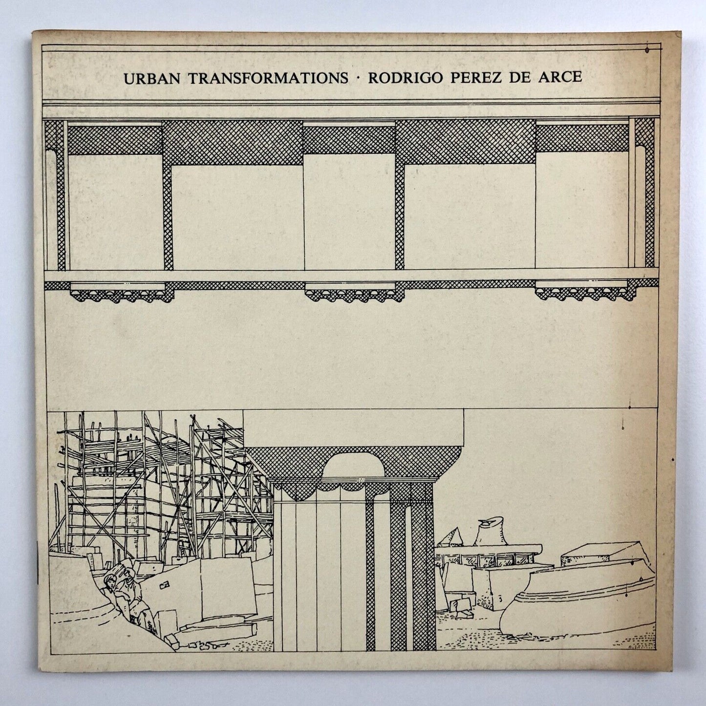 Urban Transformations. Rodrigo Perez de Arce | Architectural Association, 1980