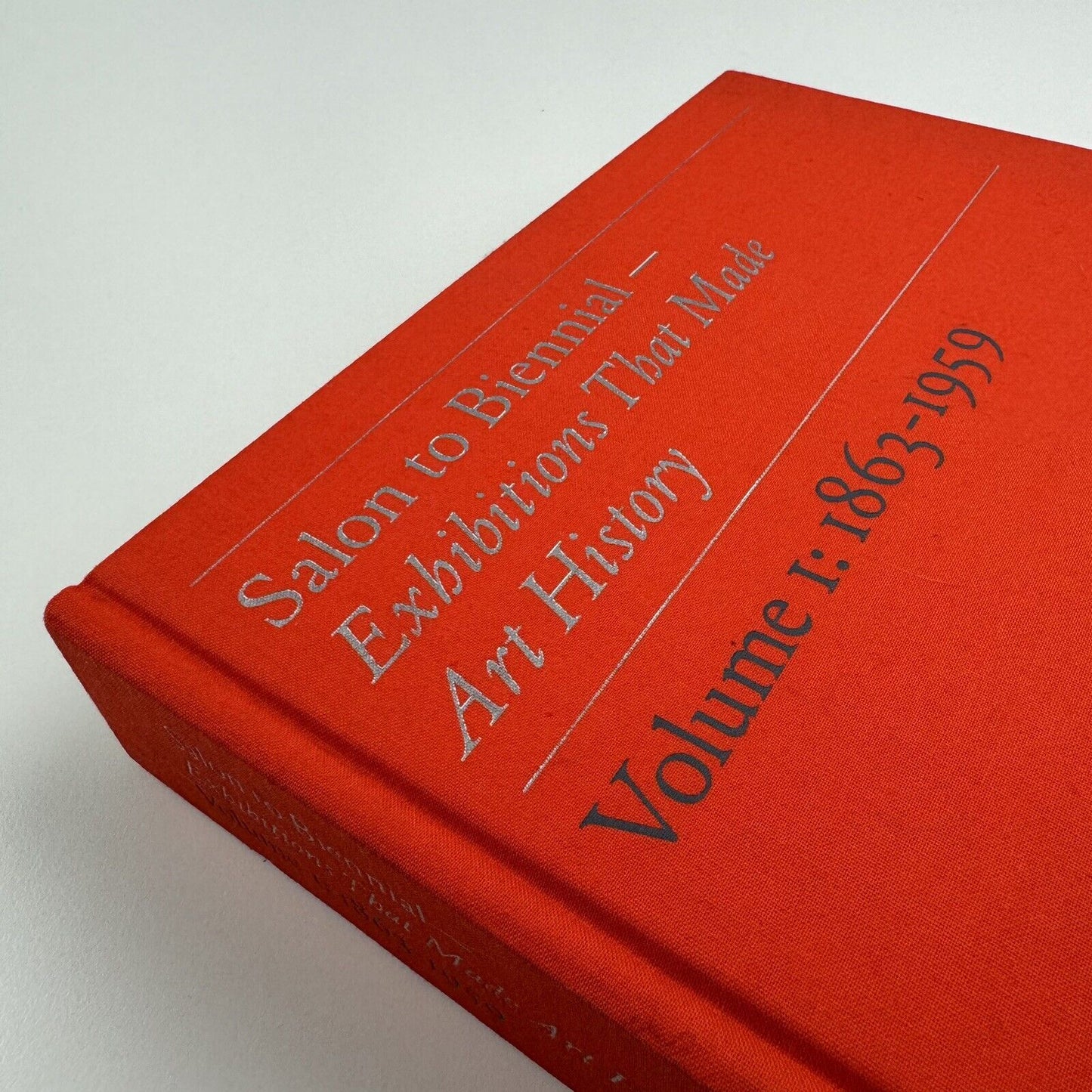 Salon to Biennial - Exhibitions That Made Art History – Volume 1: 1863-1959 | Phaidon, 2008