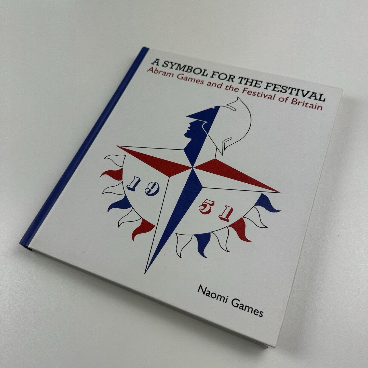A Symbol for the Festival Abram Games and the Festival of Britain by Naomi Games | Capital History, 2011