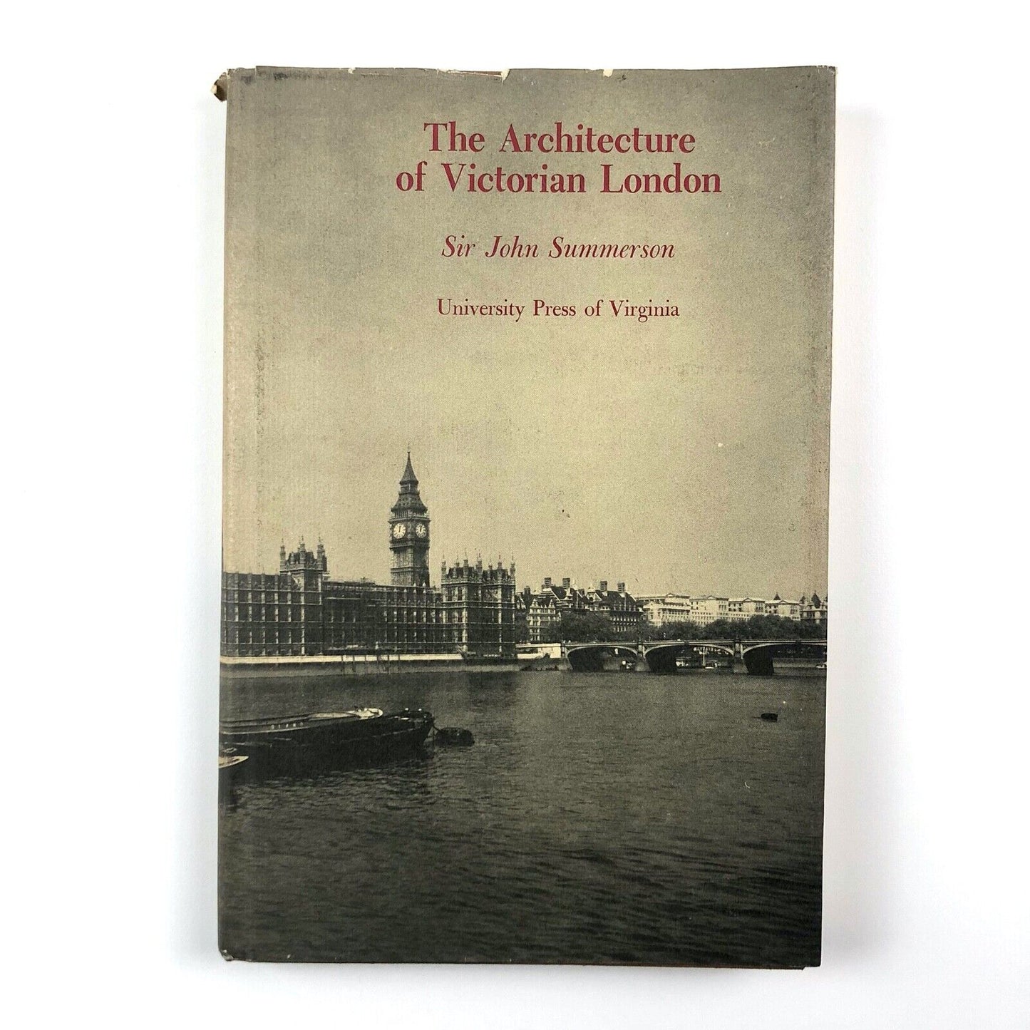 The Architecture of Victorian London by Sir John Summerson | Virginia University, 1976